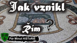 Jak vznikl Řím?