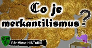 Co je merkantilismus?